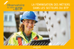 Récente étude sur la féminisation des professions dans les secteurs du BTP.